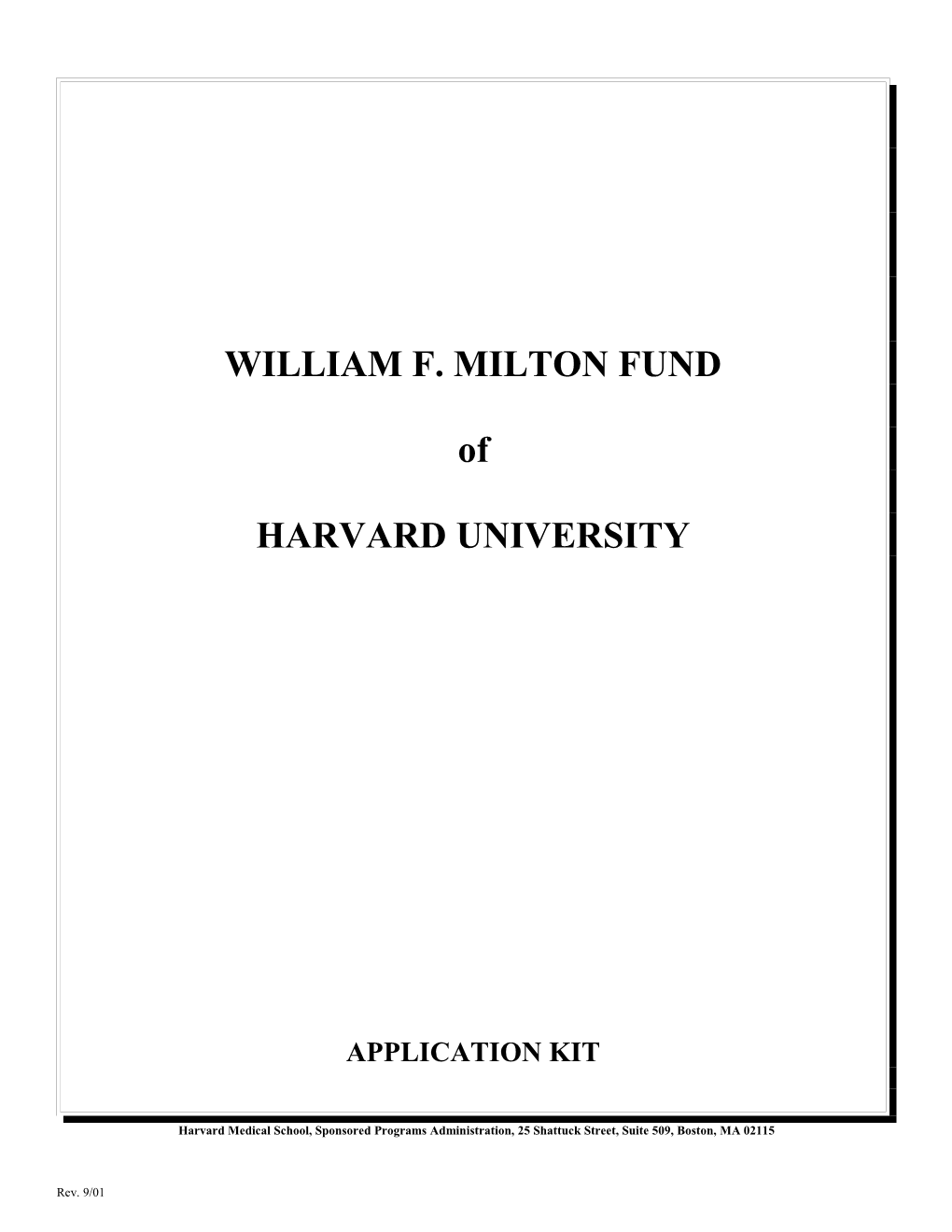 Application for Support from the William F. Milton Fund