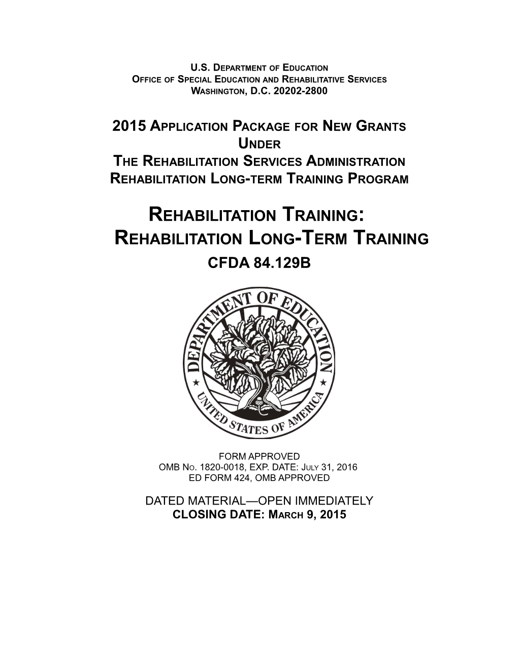 2015 Application Package for New Grants Under the Rehabilitation Services Administration;