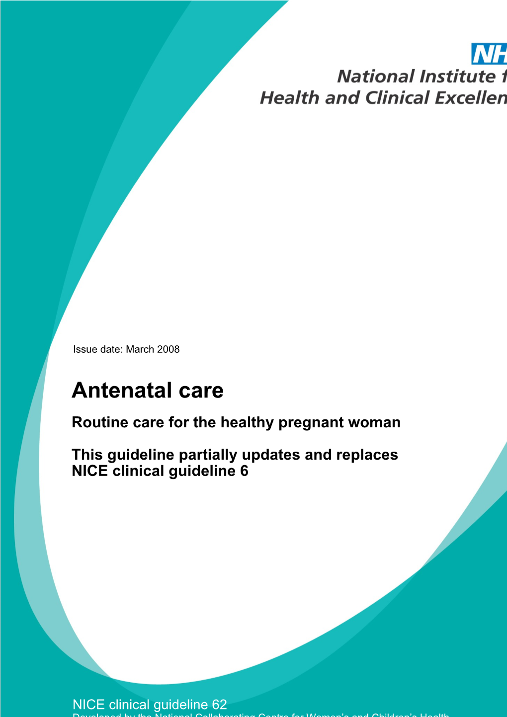 Antenatal Care: Routine Care for the Healthy Pregnant Woman