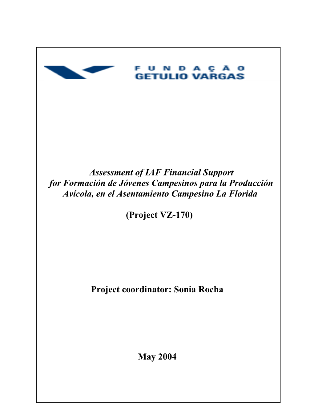 Assessment of IAF Financial Support