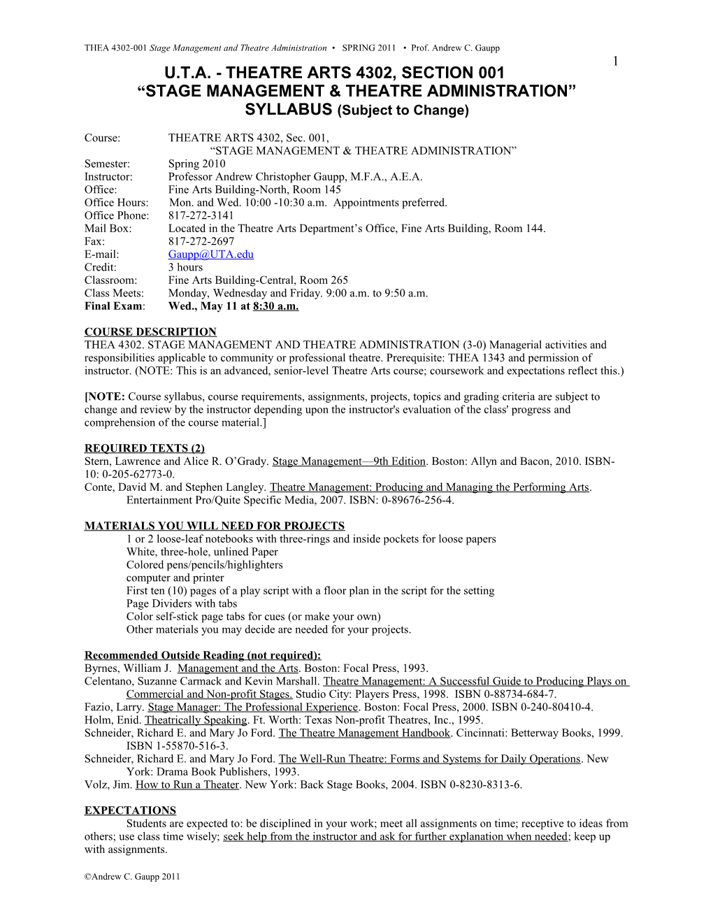 THEA 4302-001 Stage Management and Theatre Administration SPRING 2011 Prof. Andrew C. Gaupp