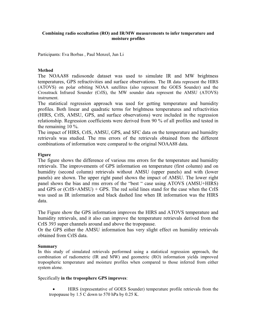 Combining Radio Occultation (RO) and IR/MW Measurements to Infer Temperature and Moisture