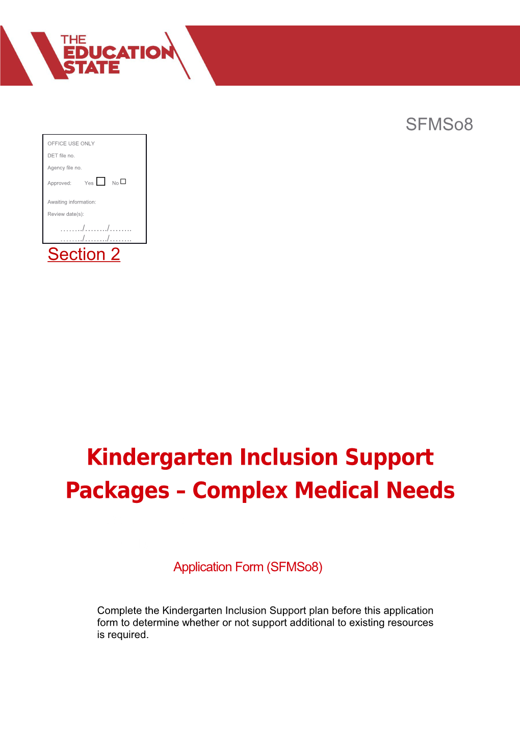 Kindergarten Inclusion Support PACKAGES COMPLEX MEDICA NEEDS