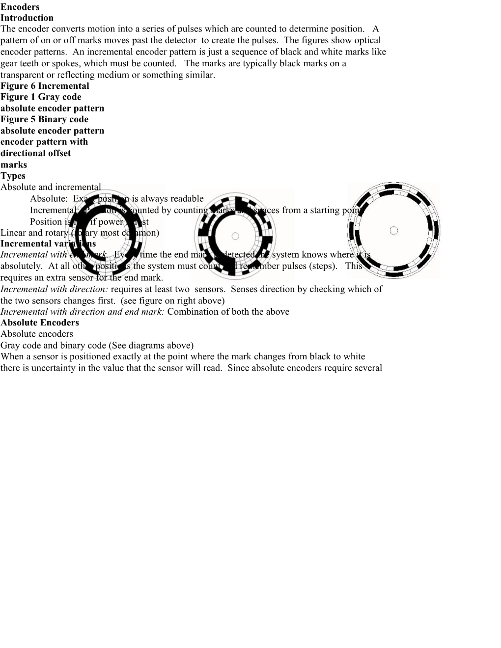 The Encoder Converts Motion Into a Series of Pulses Which Are Counted to Determine Position. A