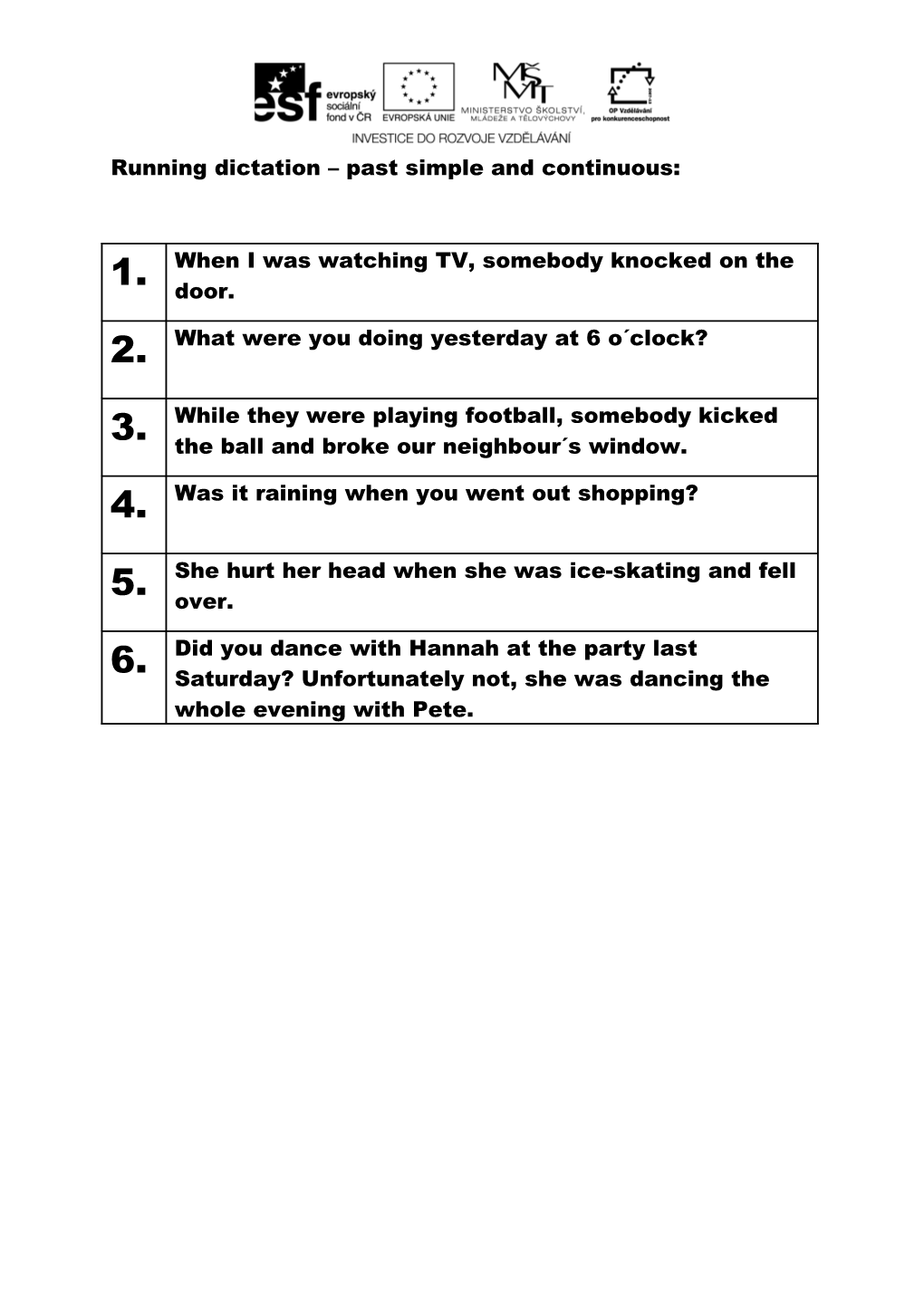 Running Dictation Present Simple and Present Continuos s1