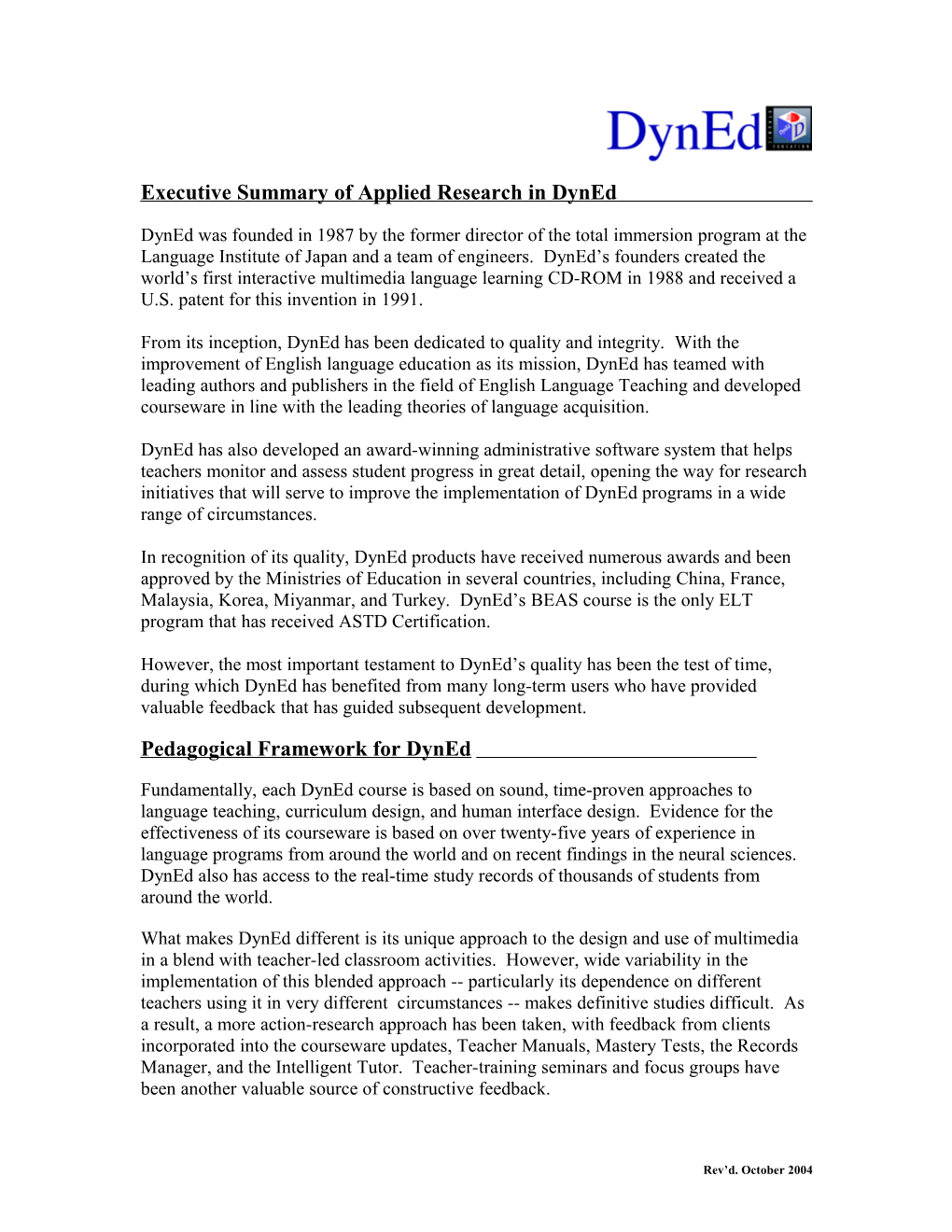 Executive Summary of Applied Research in Dyned