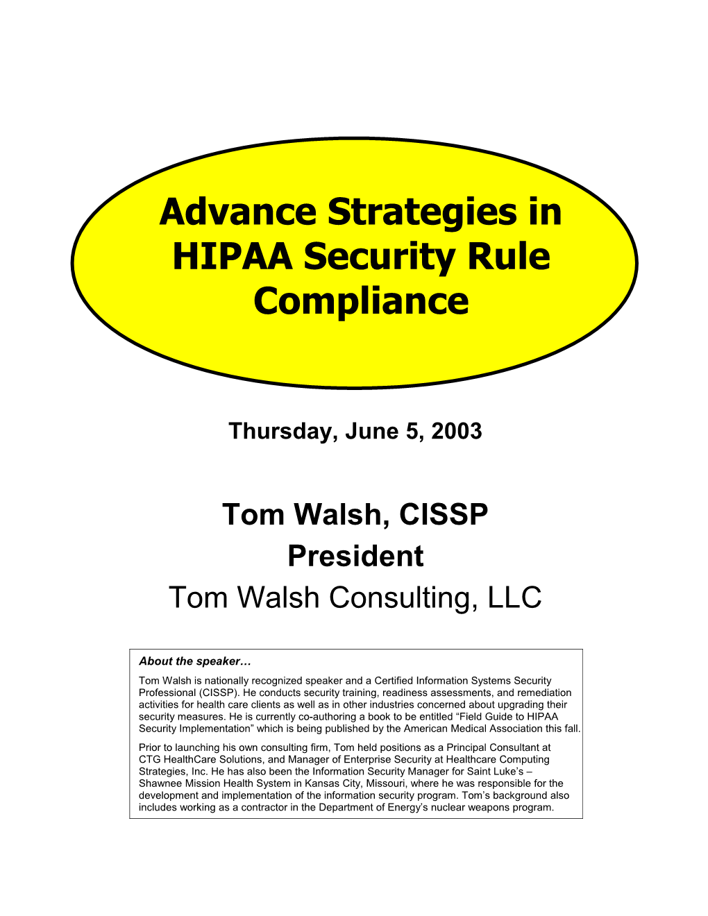 Advance Strategies in HIPAA Security Rule Compliance June 2003