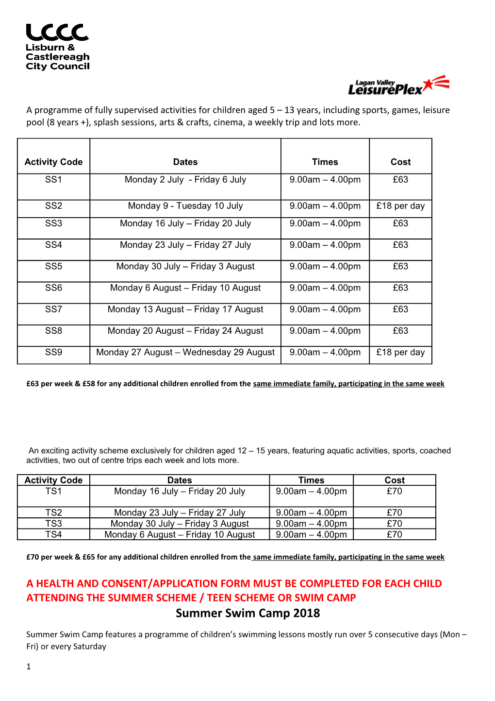 63 Per Week 58 for Any Additional Children Enrolled from the Same Immediate Family