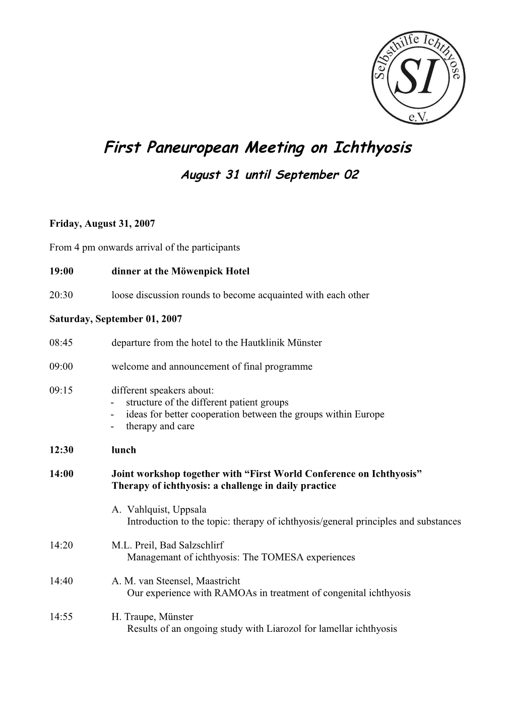 First Paneuropean Meeting on Ichthyosis