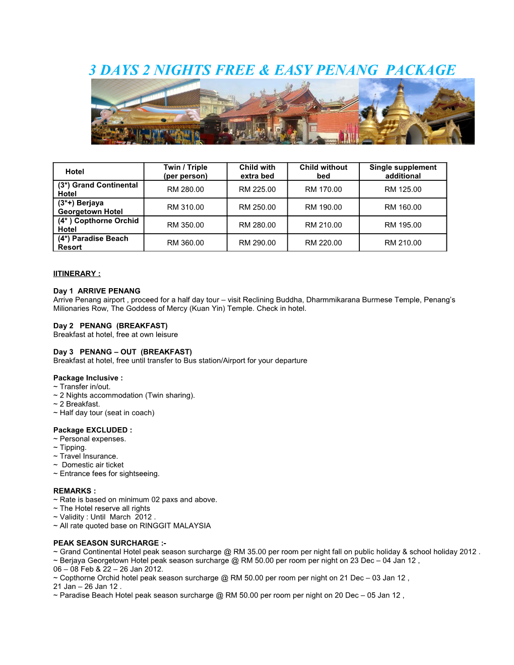 3 DAYS 2 NIGHTS FREE & EASY PENANG PACKAGE Indonesia Market