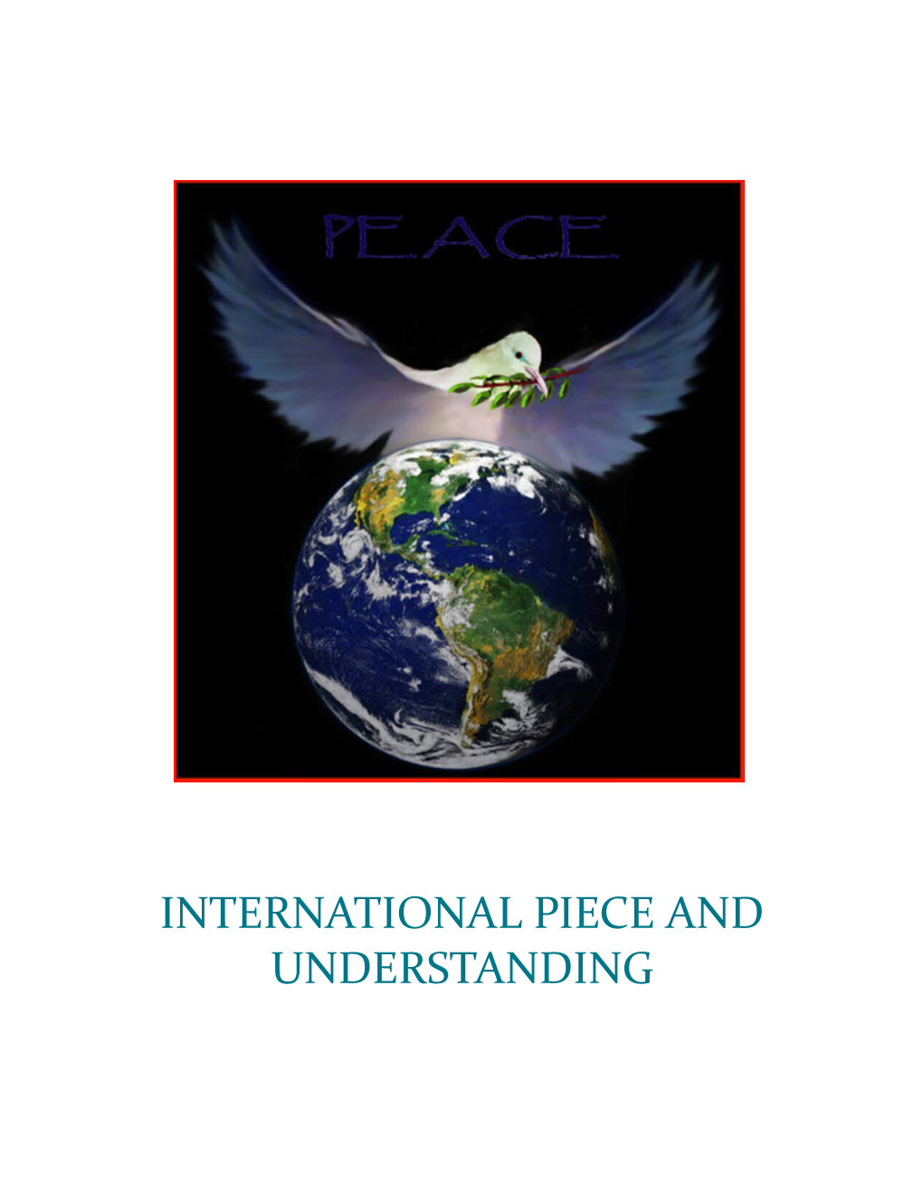 International Piece and Understanding