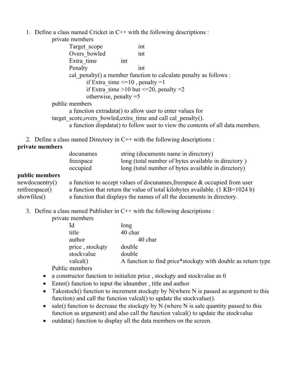 1. Define a Class Named Cricket in C with the Following Descriptions