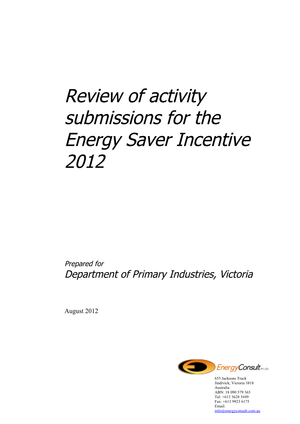 Review of Activity Submissions for the Energy Saver Incentive 2012