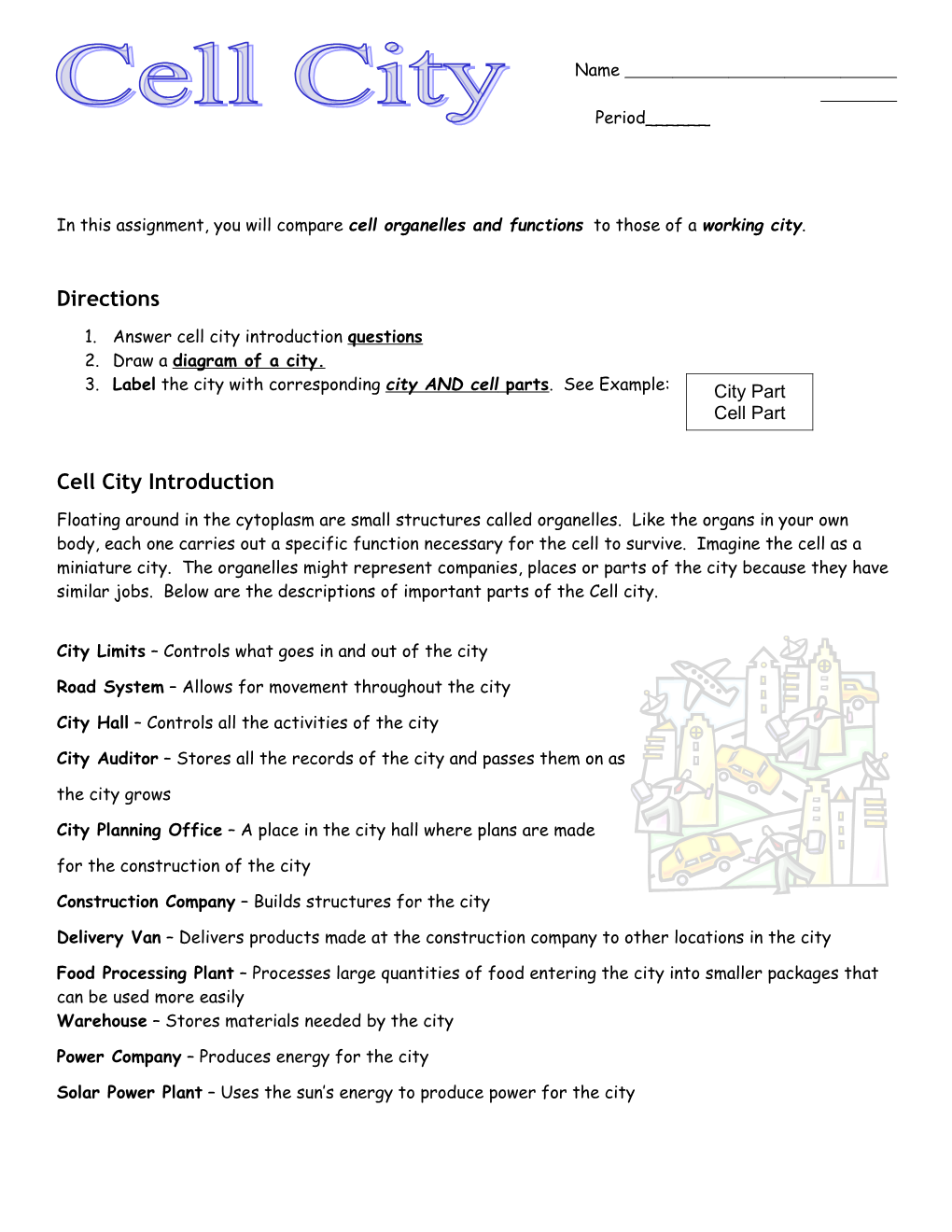 In This Assignment, You Will Compare Cell Organelles and Functions to Those of a Working City