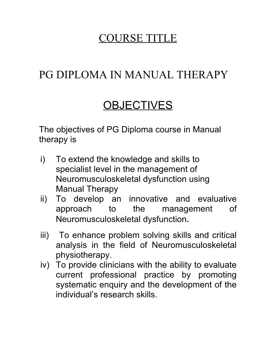 The Objectives of PG Diploma Course in Manual Therapy Is