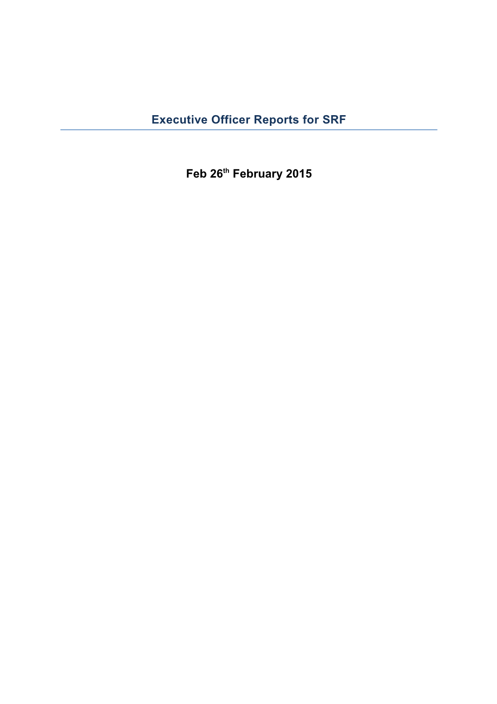 Executive Officer Reports for SRF