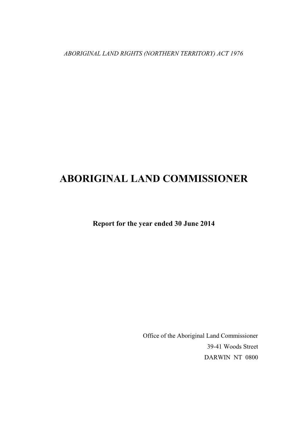 ABORIGINAL LAND Commissionerreport for the Year Ended 30 June 2014