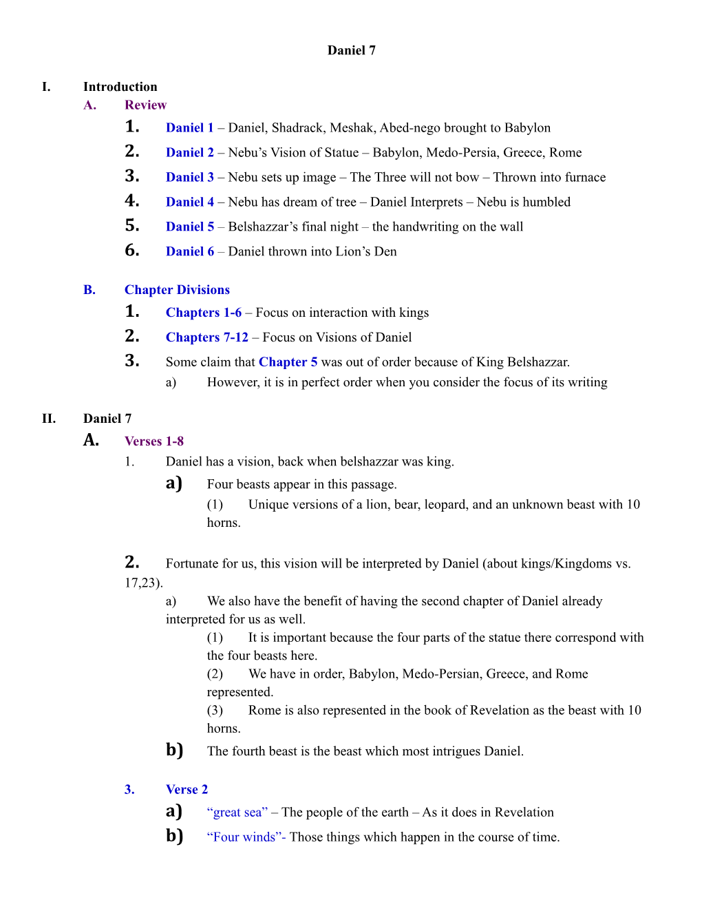 1) Daniel 1 Daniel, Shadrack, Meshak, Abed-Nego Brought to Babylon