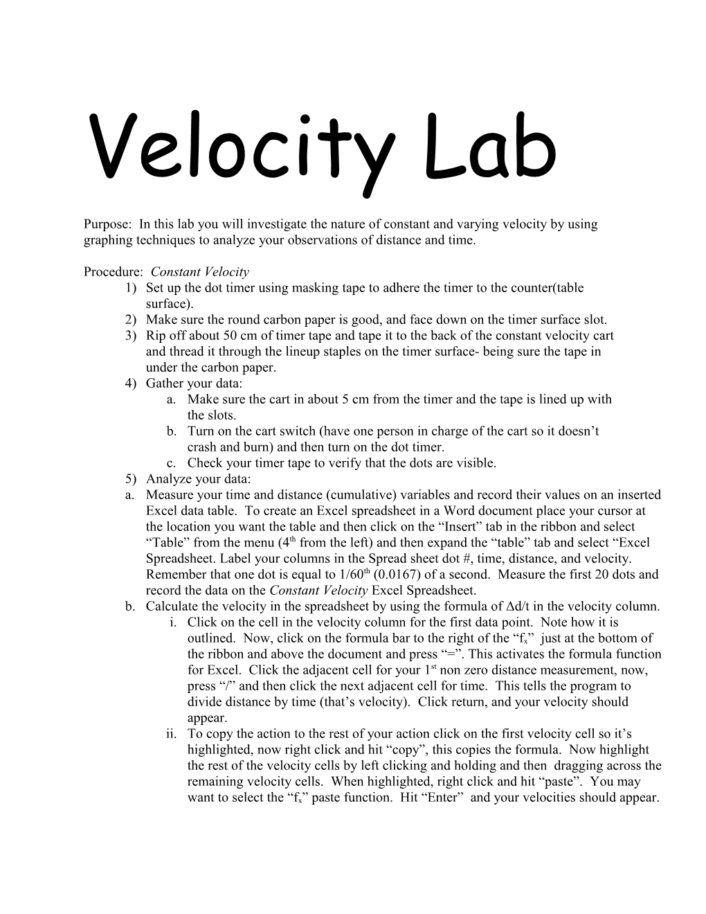 Purpose: in This Lab You Will Investigate the Nature of Constant and Varying Velocity By