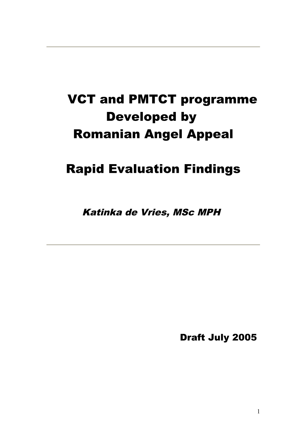 Evaluation of VCT and PMTCT Service Delivery of Romanian Angel Appeal