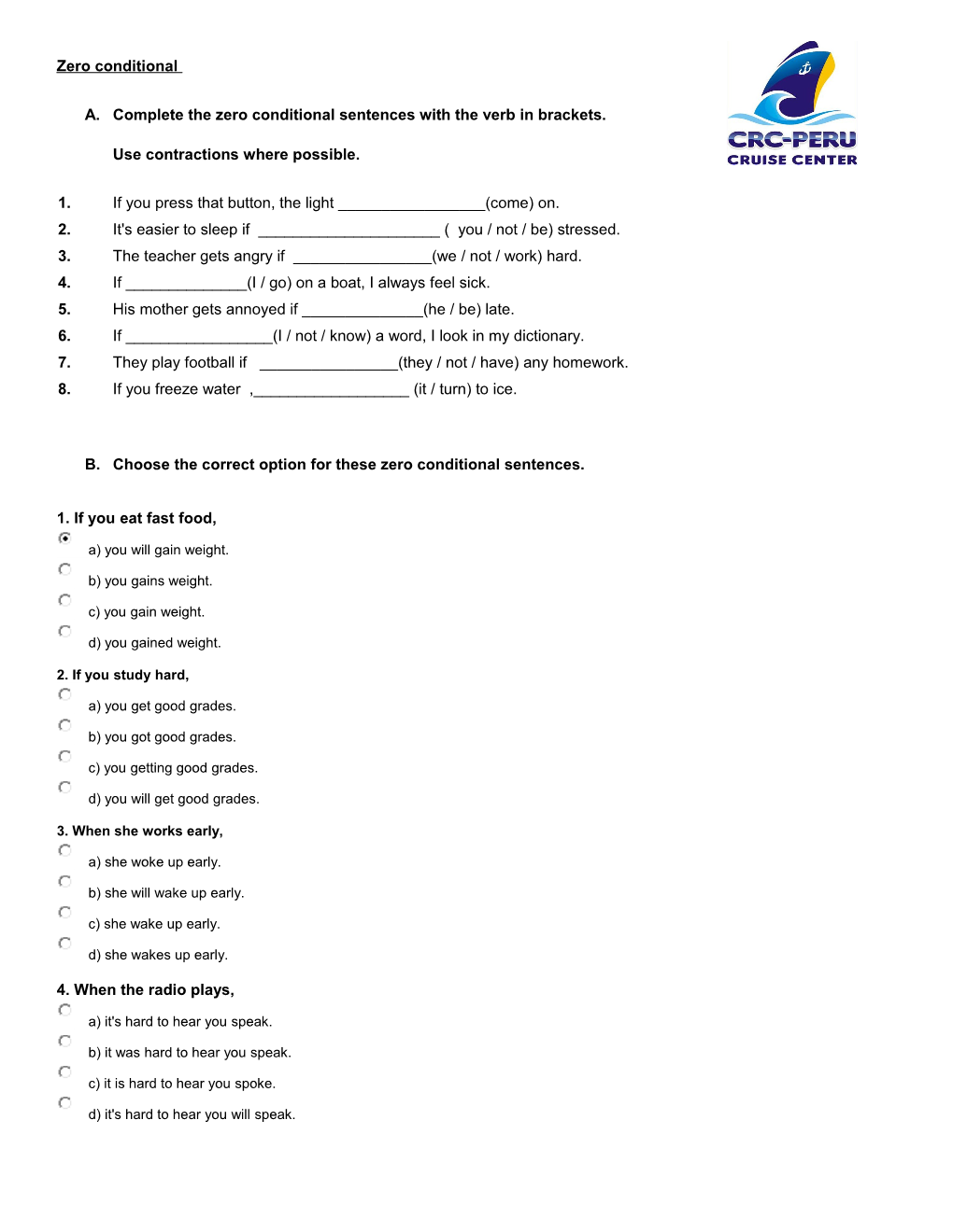 A. Complete the Zero Conditional Sentences with the Verb in Brackets