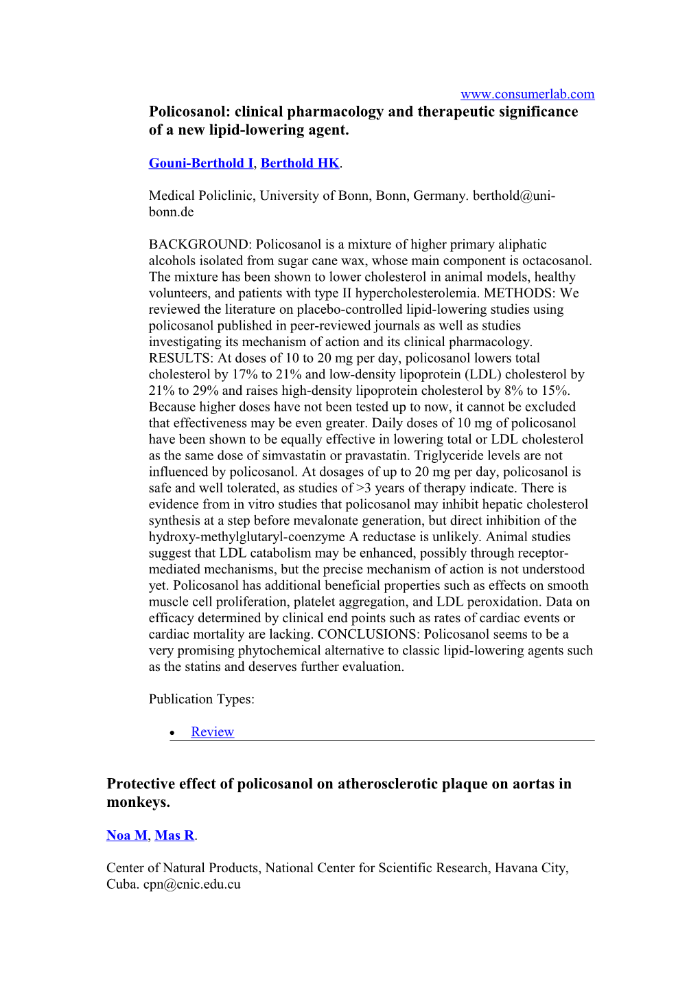 Protective Effect of Policosanol on Atherosclerotic Plaque on Aortas in Monkeys. Noa M