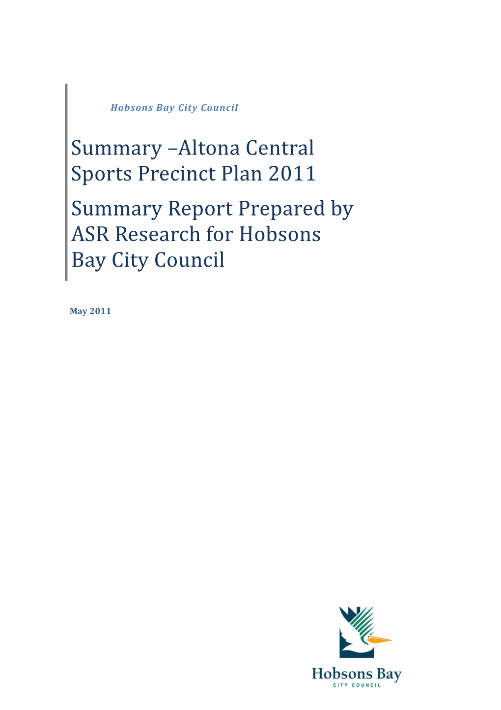 Summary Altona Central Sports Precinct Plan 2011