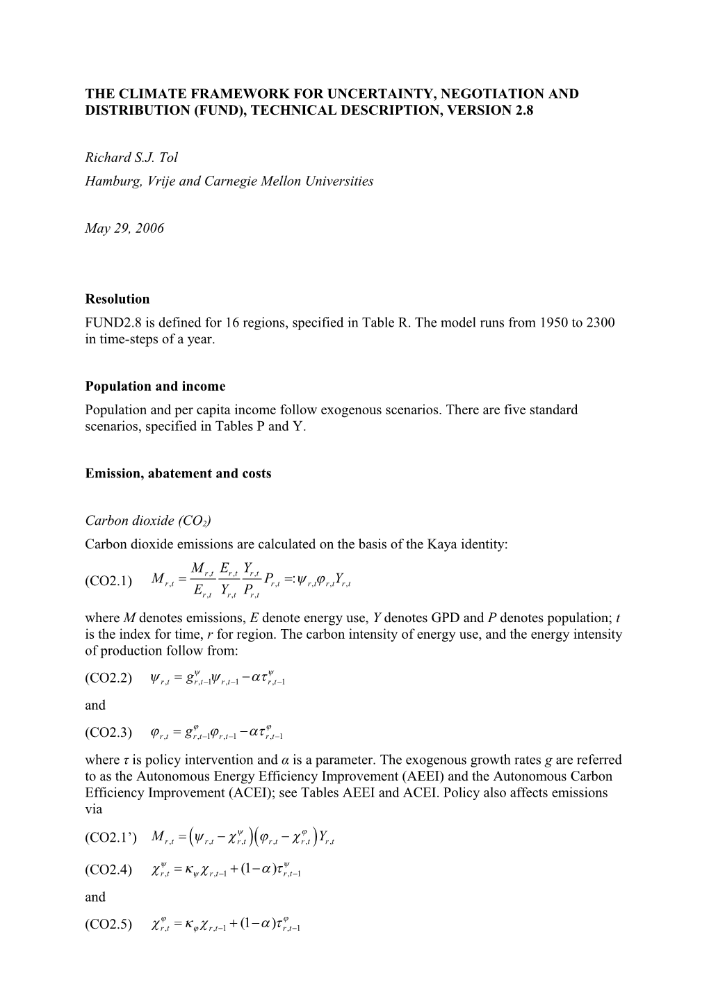 The Climate Framework for Uncertainty, Negotiation and Distribution (Fund), Technical