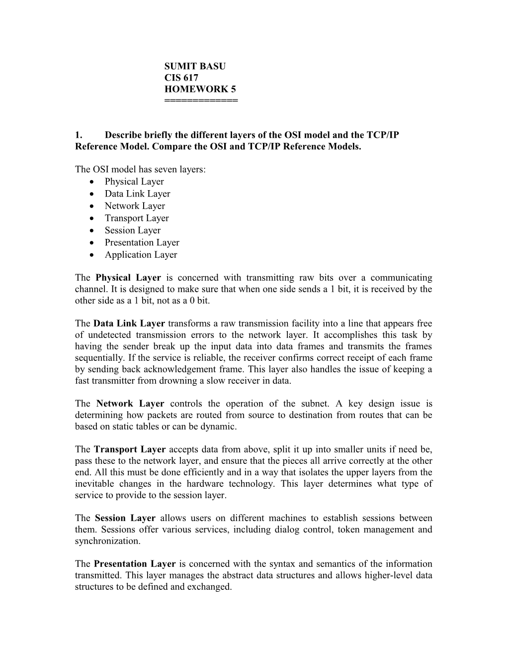 1. Describe Briefly the Different Layers of the OSI Model and the TCP/IP Reference Model