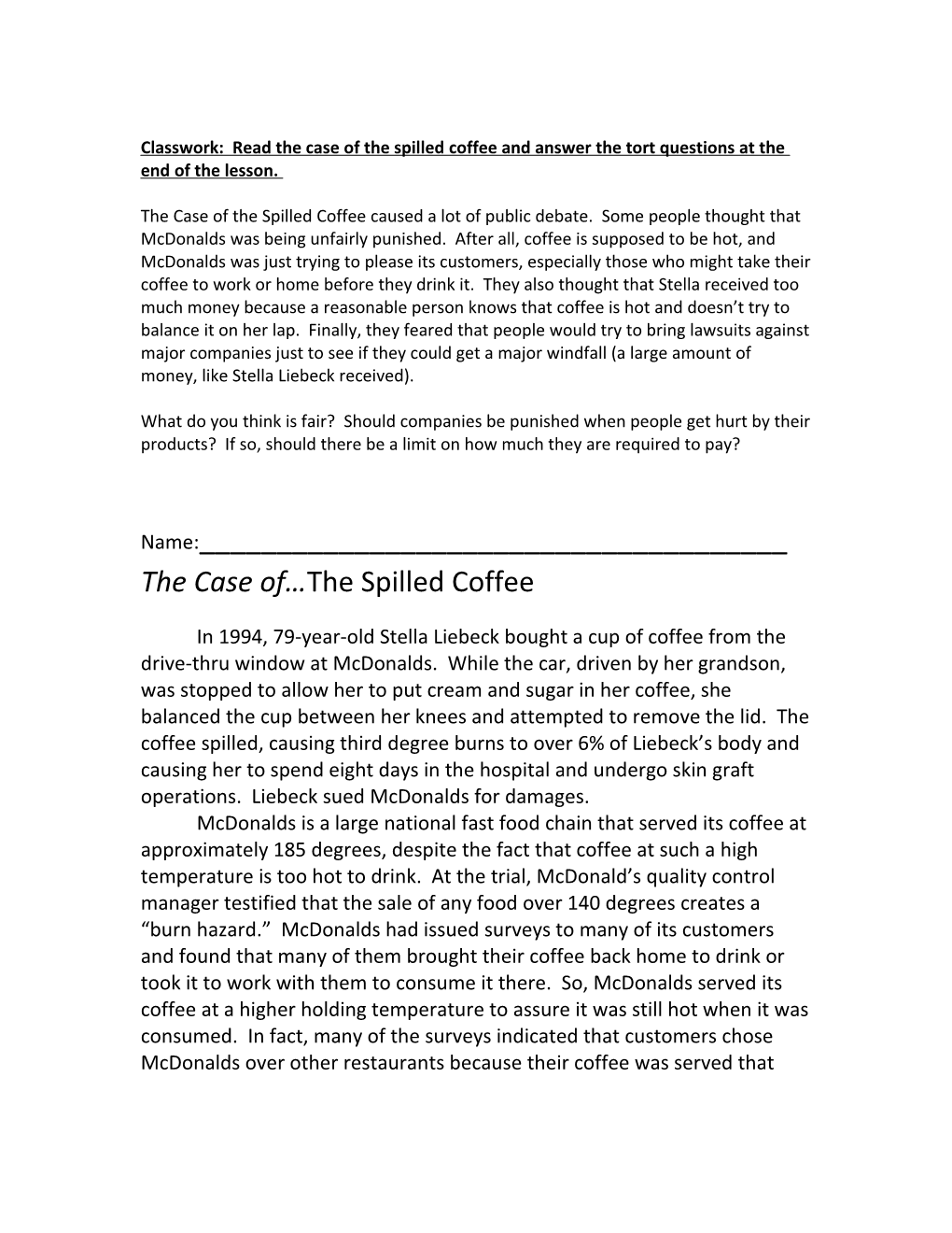 Classwork: Read the Case of the Spilled Coffee and Answer the Tort Questions at the End