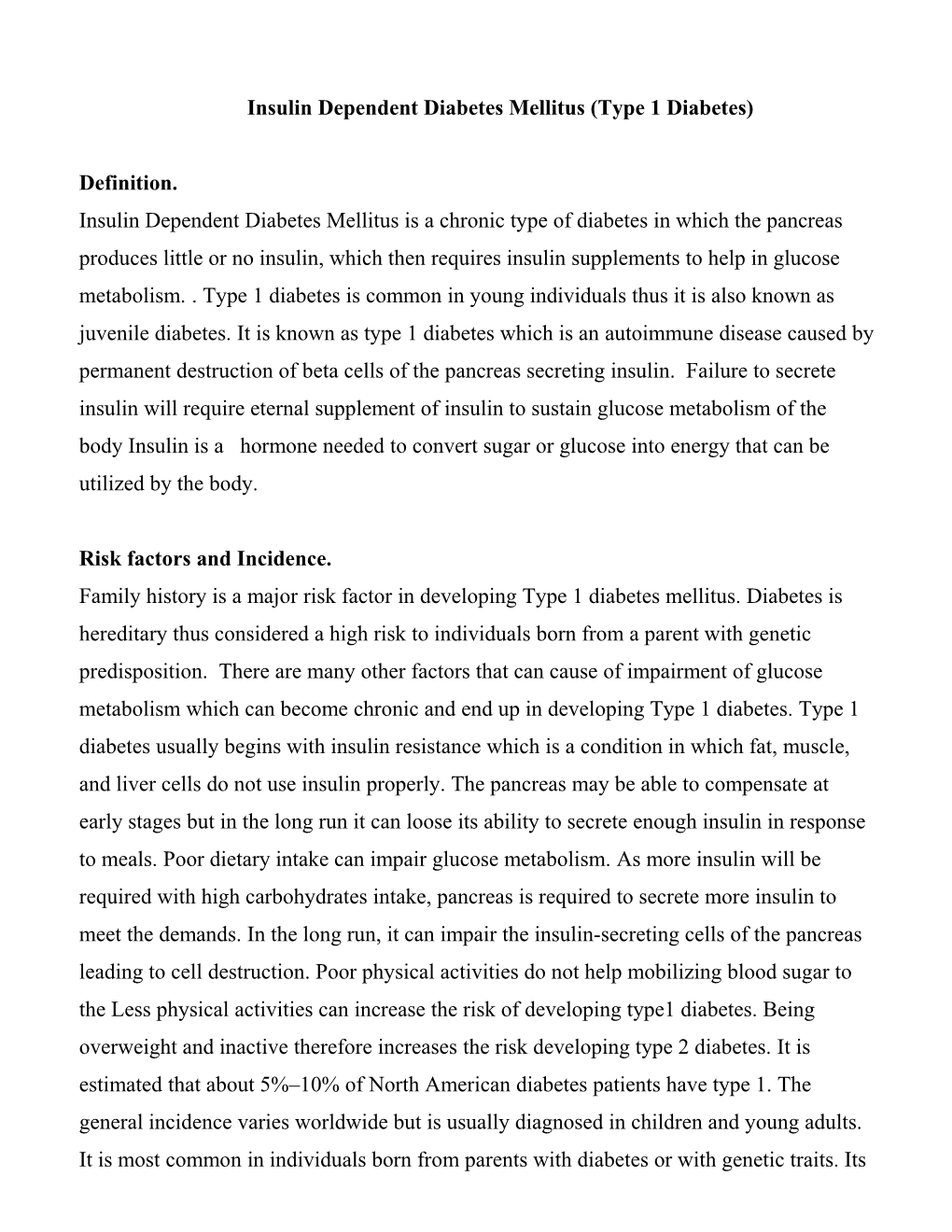 Insulin Dependent Diabetes Mellitus (Type 1 Diabetes)