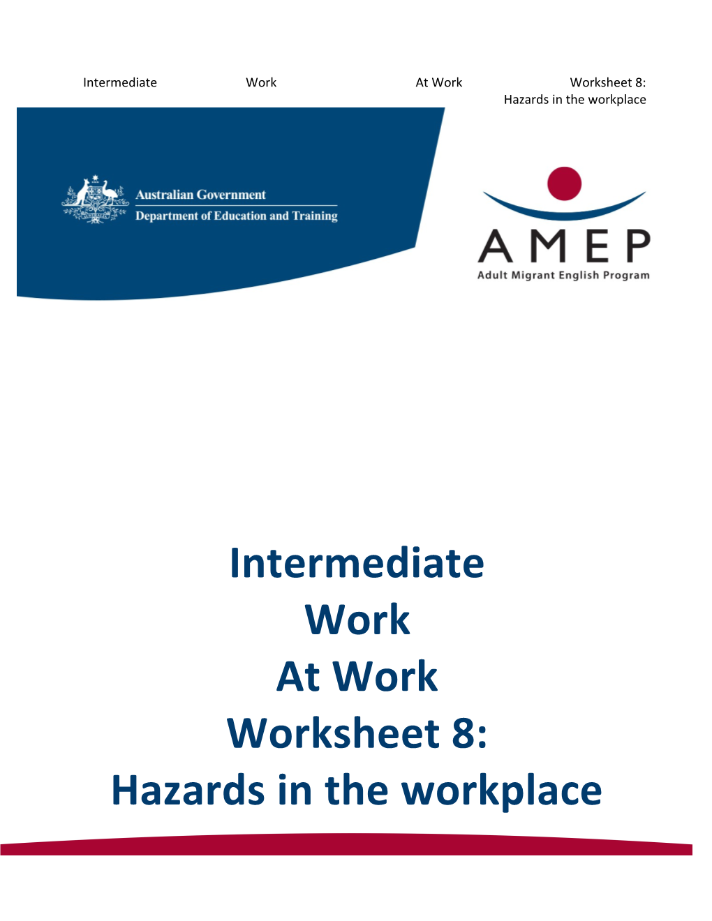 Intermediate Work at Work Worksheet 8: Hazards in the Workplace