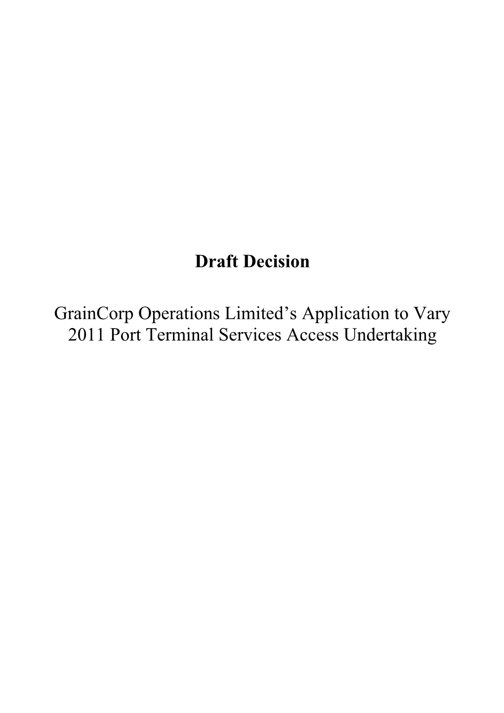 Graincorp Operations Limited S Application to Vary 2011 Port Terminal Services Access