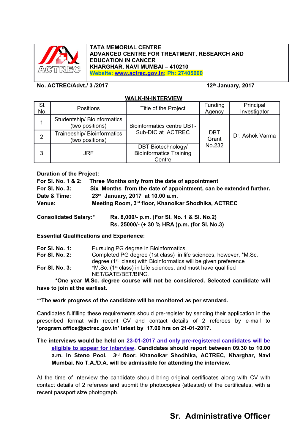 For Sl. No. 1 & 2: Three Months Only from the Date of Appointment