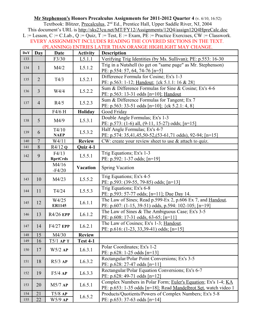 Mr Stephenson's Honors Precalculus Assignments for 2011-2012Quarter 4 (V. 6/10, 10:52)