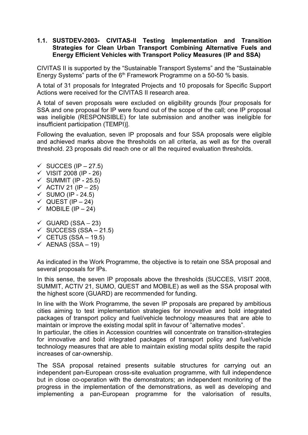 1.1. SUSTDEV-2003- CIVITAS-II Testing Implementation and Transition Strategies for Clean