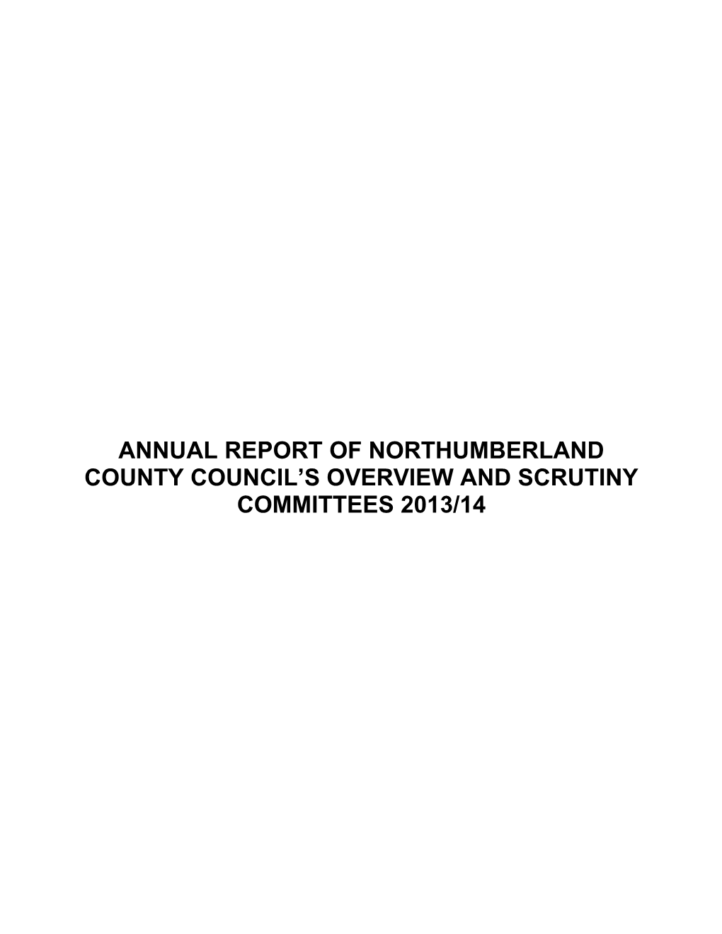 Annual Report of Northumberland County Council S Overview and Scrutiny Committees 2013/14