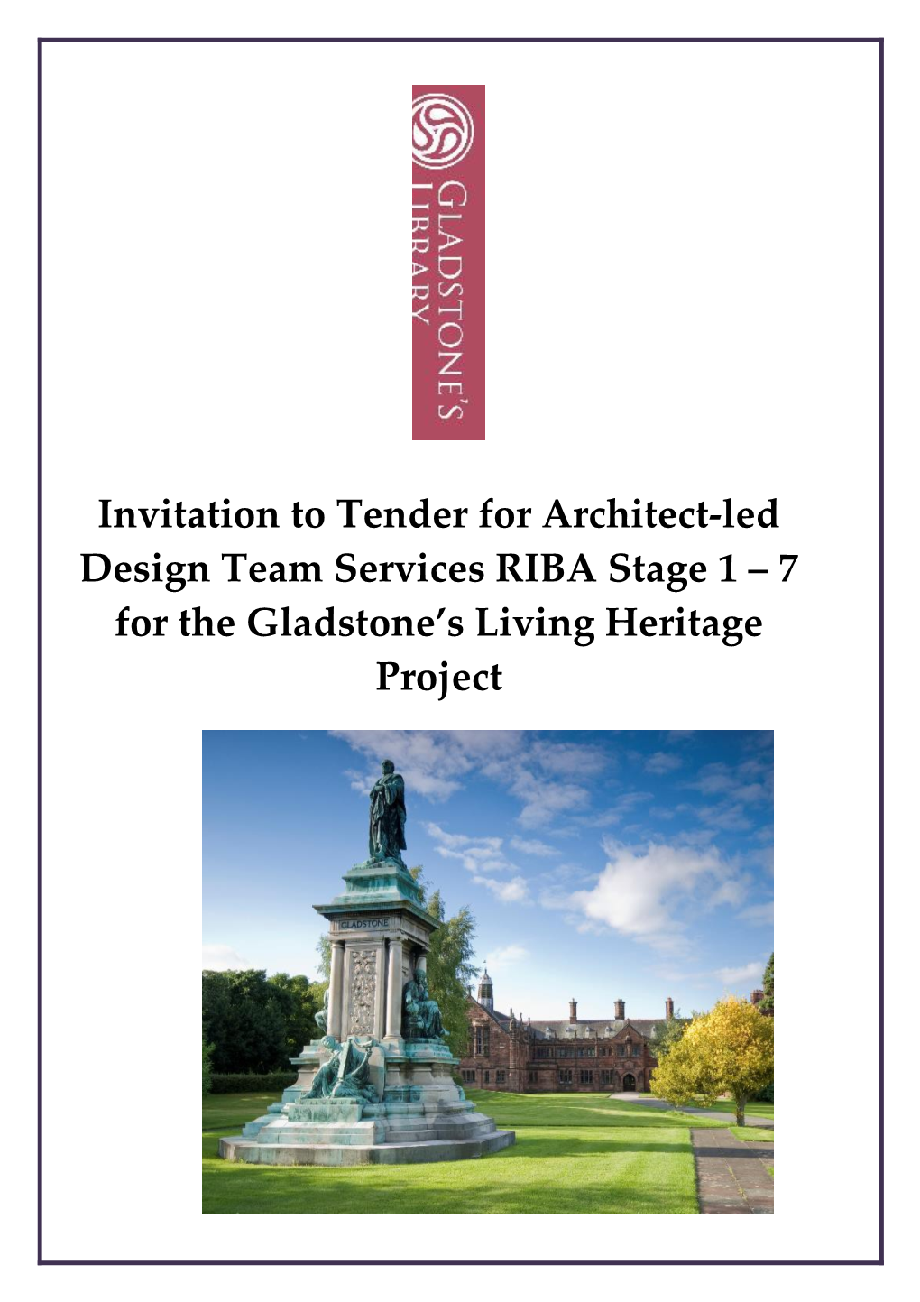 Invitation to Tender for Architect-Led Design Team Services RIBA Stage 1 7 for the Gladstone