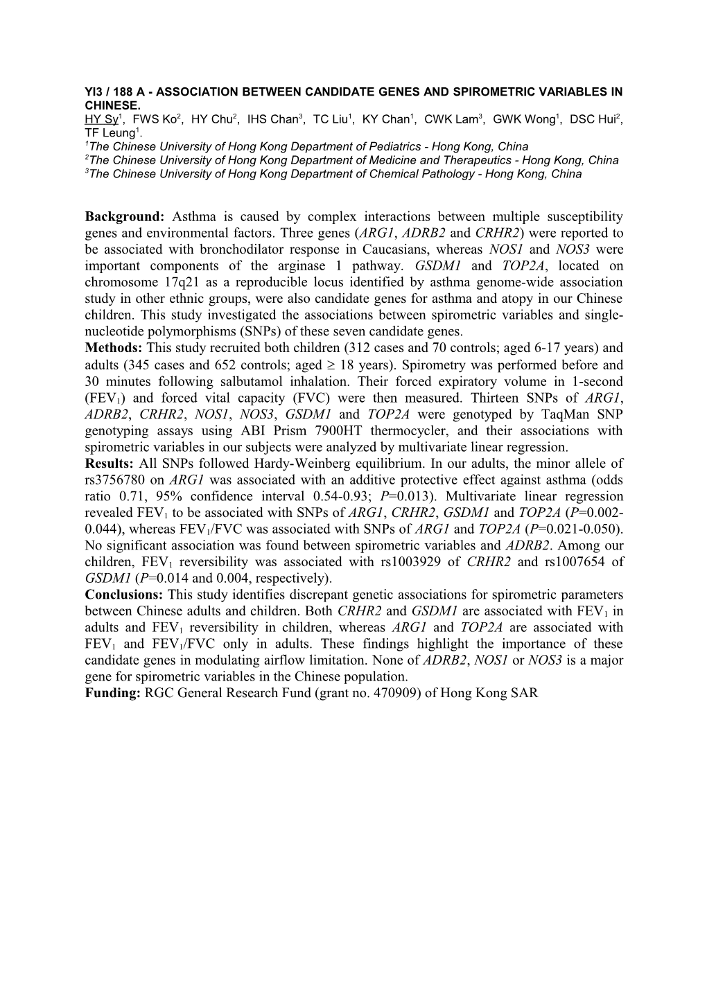 YI3 / 188 a - Association Between Candidate Genes and Spirometric Variables in Chinese