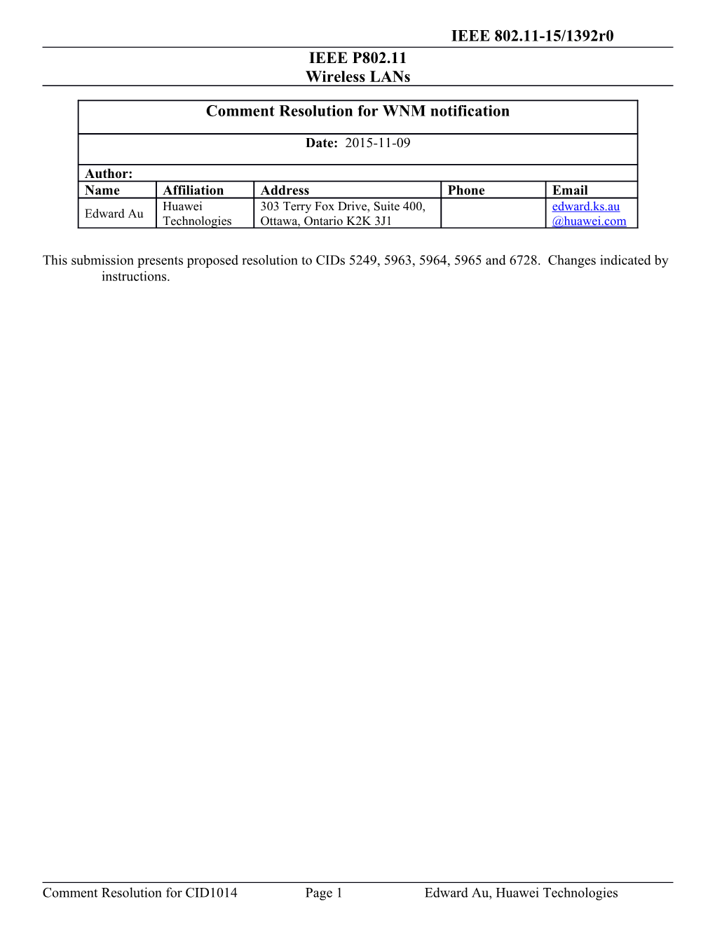 This Submission Presents Proposed Resolution to Cids 5249, 5963, 5964, 5965 and 6728. Changes