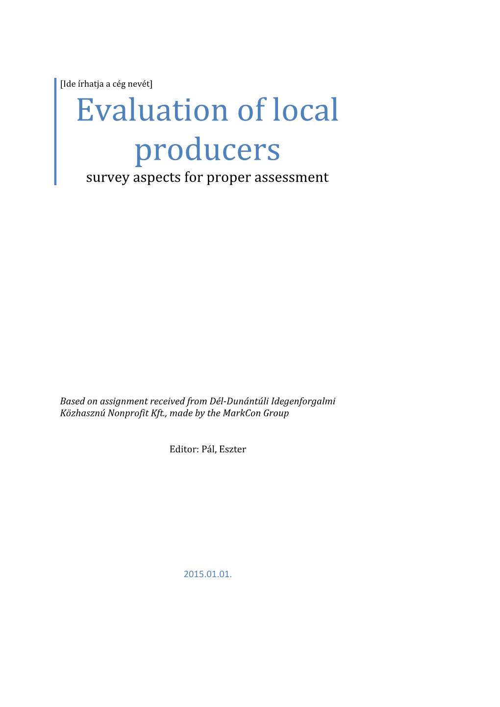 Evaluation of Local Producers