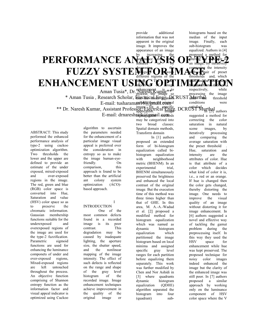 ABSTRACT: This Study Performed the Enhanced Performance Analysis of Type-2 Using Cuckoo