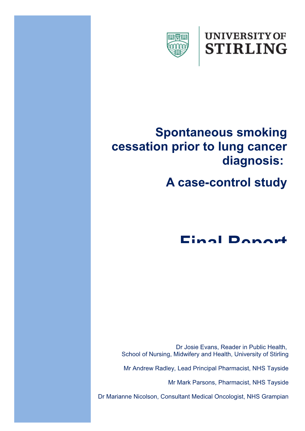 Spontaneous Smoking Cessation Prior to Lung Cancer Diagnosis: a Case-Control Study