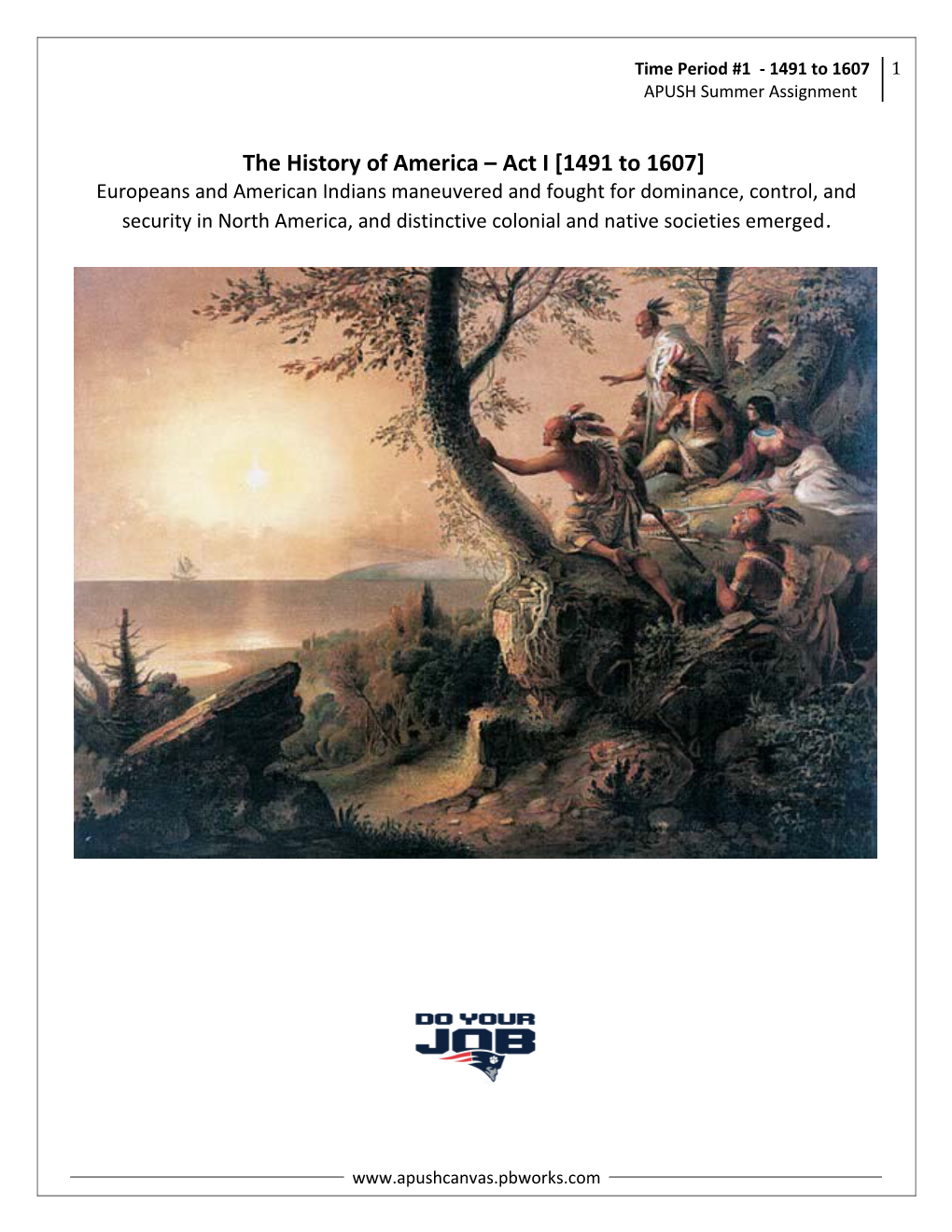 The History of America Act I 1491 to 1607