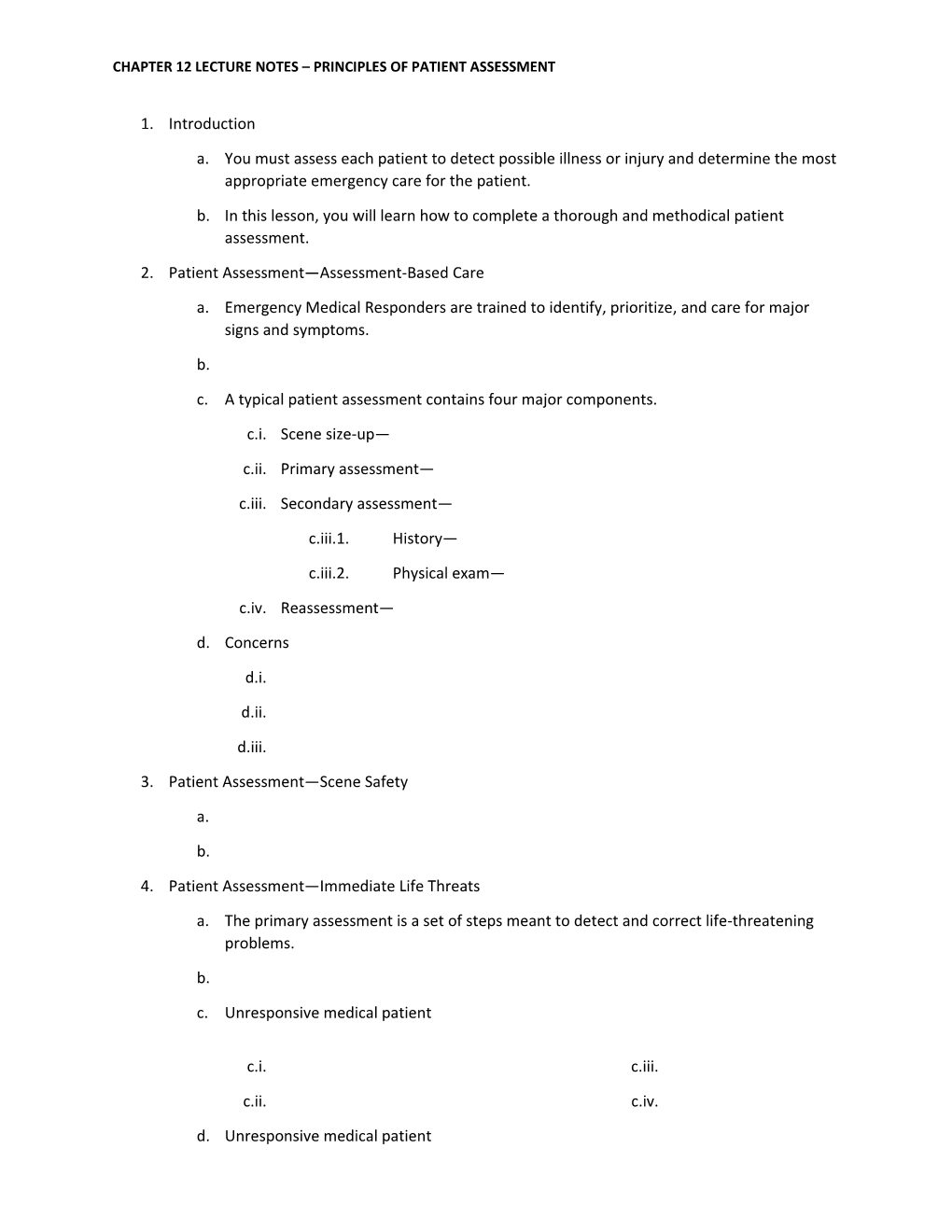 In This Lesson, You Will Learn How to Complete a Thorough and Methodical Patient Assessment