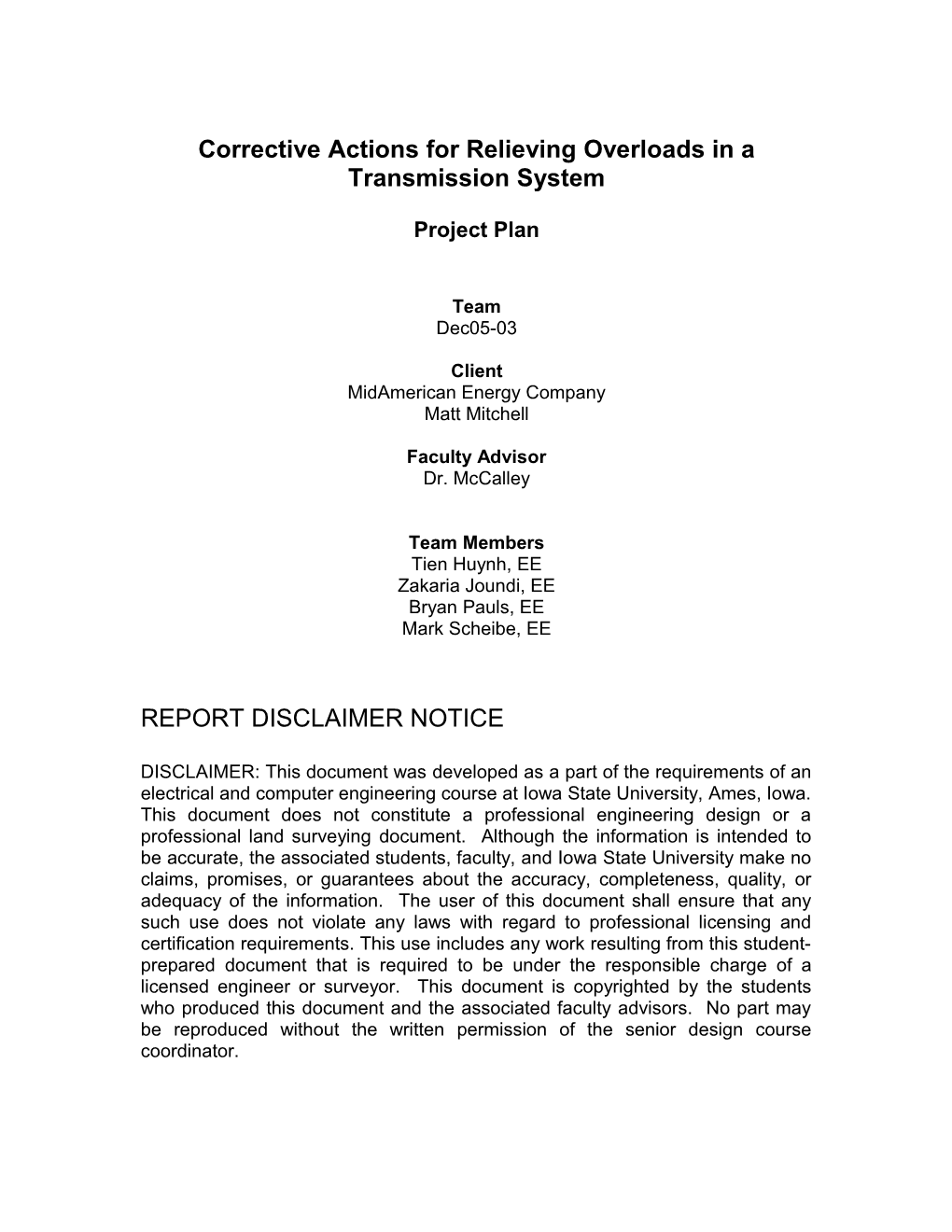 Corrective Actions for Relieving Overloads in a Transmission System