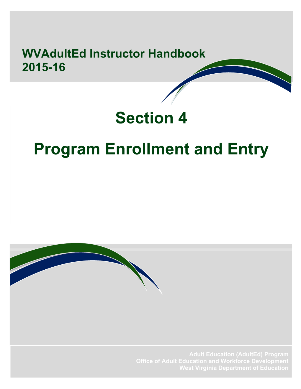 Program Enrollment and Entry