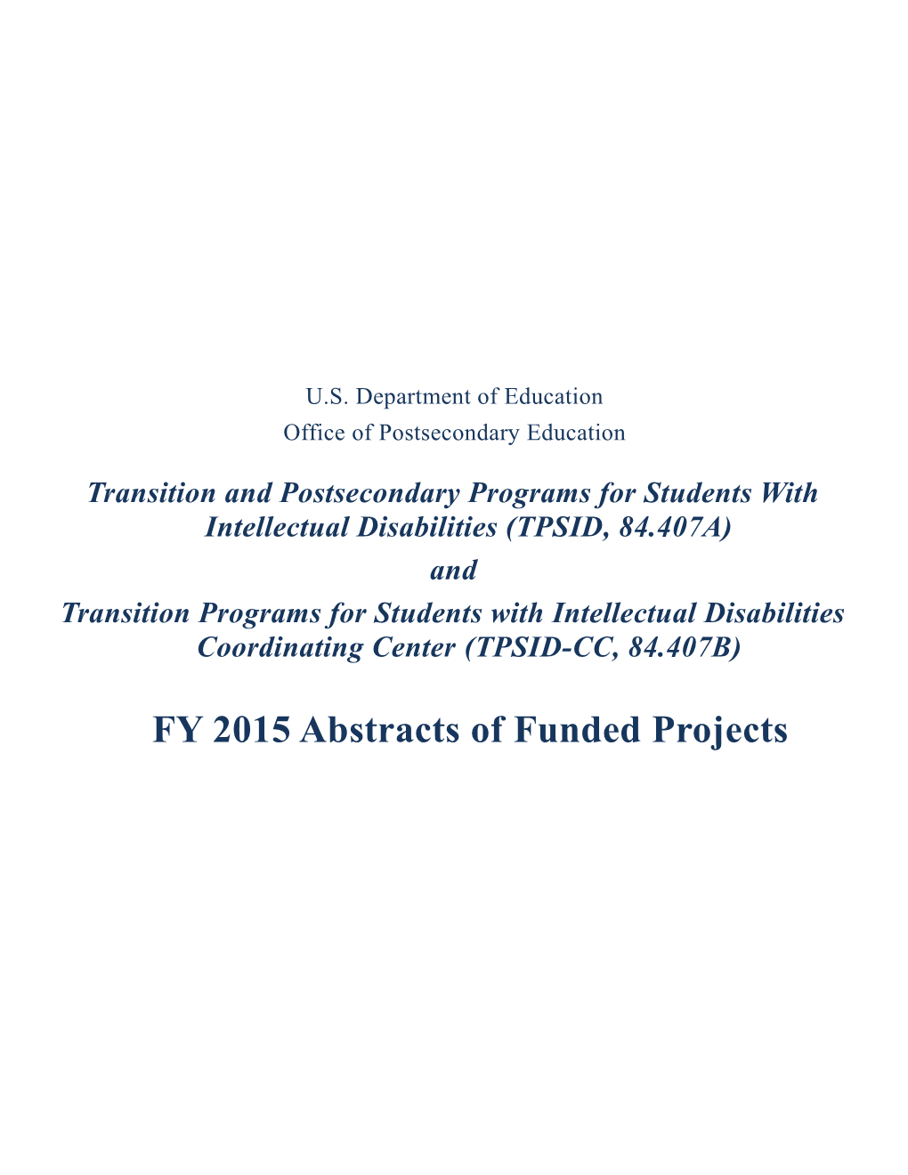 FY 2015 Abstracts of Funded Projects Under the TPSID and the TPSID-CC Programs (MS Word)