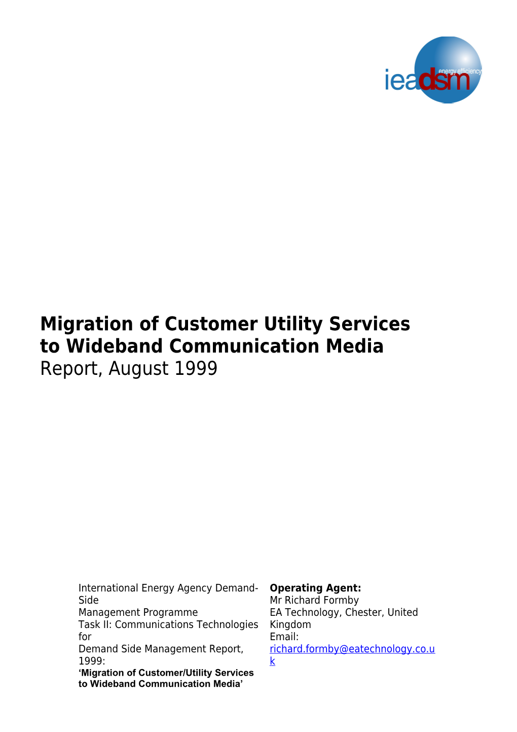 Migration of Customer/Utility Services to Wideband Communication Media