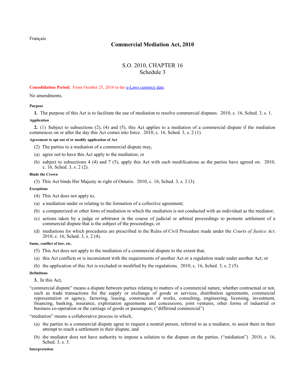 Commercial Mediation Act, 2010, S.O. 2010, C. 16, Sched. 3